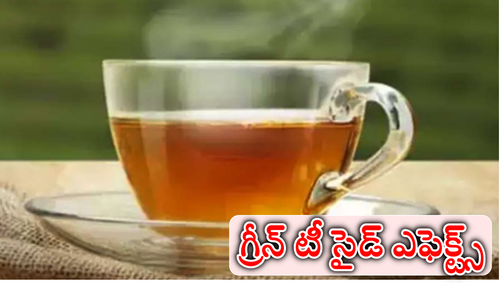 Green Tea Side Effects 5 Harmful Side Effects of Drinking Excessive
