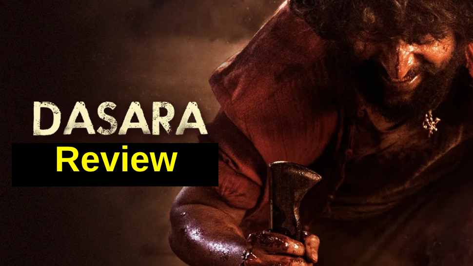 Dasara Review: పాన్ ఇండియా దస&#039;రా&#039;...బంచాత్, ఎట్లయితే గట్లే.. నాని అరాచకం మావా!