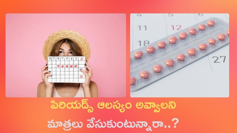 Are You Taking Pills To Delay Periods You May Face These Chronic