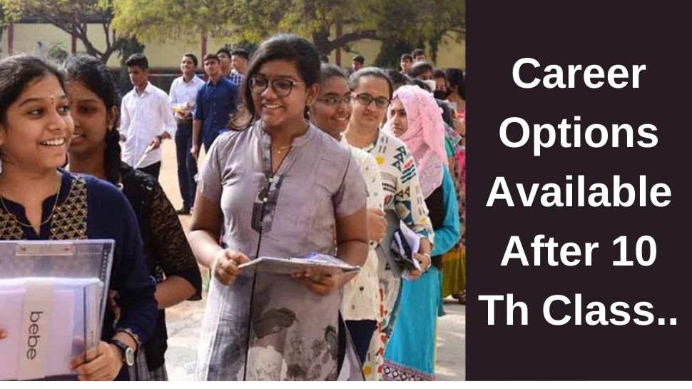 SSC Pass outs: టెన్త్‌ పాస్‌ అయ్యారా? తర్వాత ఎలాంటి కెరీర్‌ ఎంచుకుంటే మంచిది?