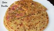 Onion Paratha:  స్పైసీ ఉల్లిపాయ పరాటా.. ఇలా తయారు చేసి చూడండి..!