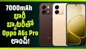 Oppo A6s Pro Launched: 7000mAh భారీ బ్యాటరీతో Oppo A6s Pro లాంచ్!