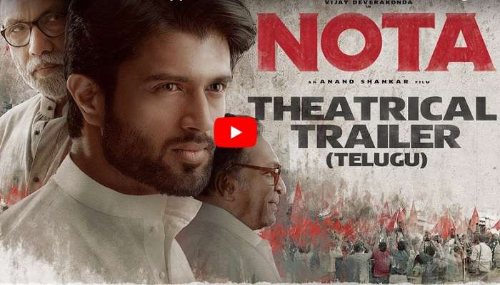 నోటా ట్రైలర్తో అదరగొట్టిన విజయ్ దేవరకొండ నోటా ట్రైలర్తో అదరగొట్టిన విజయ్ దేవరకొండ