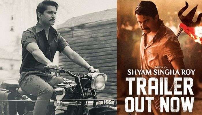  Shyam Singha Roy trailer : నాని శ్యామ్ సింగరాయ్ ట్రైలర్ వచ్చేసింది..దుమ్ములేపాడుపో