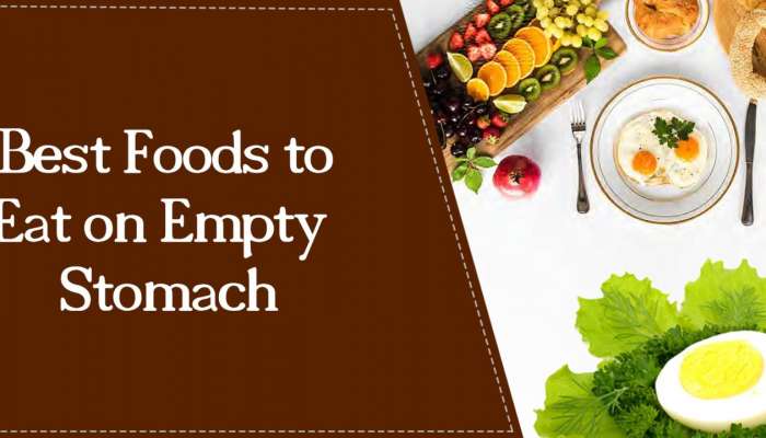 Food To Eat On Empty Stomach: ప‌ర‌గ‌డుపున బ్రేక్‌ ఫాస్ట్‌లో తినాల్సిన అద్భుత‌మైన ఆహారాలు ఇవే..!