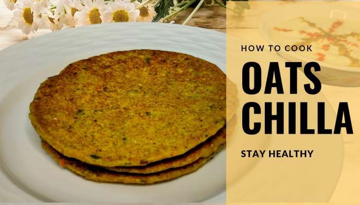 Oats Chilla Recipe: కేవలం 20 నిమిషాలలోపు ఓట్స్ చిల్లా .. బరువు త్వరగా తగ్గుతారు..!